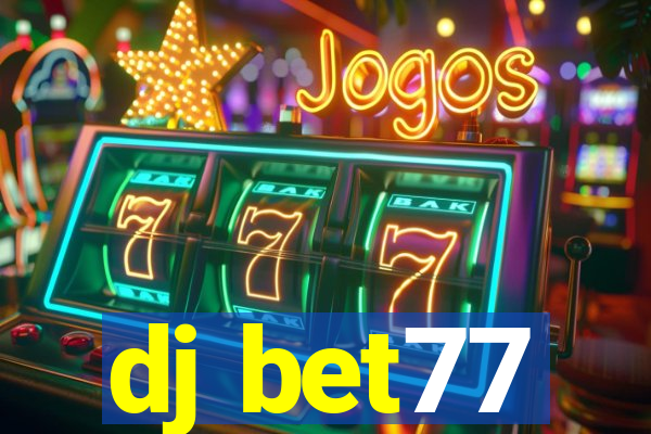 dj bet77